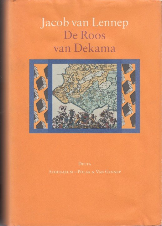 Lennep, Jacob van - De roos van Dekama. Een verhaal.