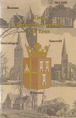 Co-productie van de Vereniging Heemkunde gemeente Weerselo - Kiek Gemeente Weerselo nou eens