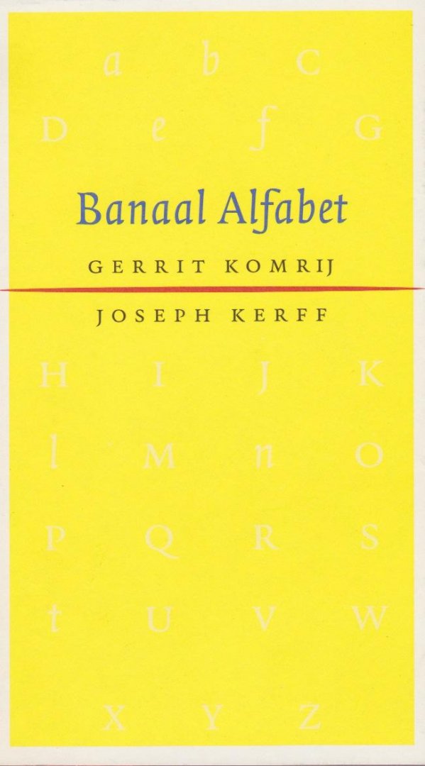 Komrij, Gerrit (Illustraties Joseph Kerff) - Banaal alfabet