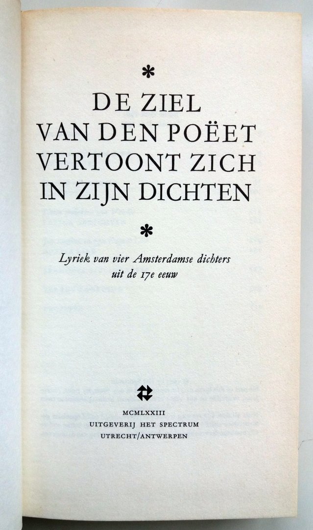 Spectrum - Spectrum van de Nederlandse Letterkunde - Deel 9 (De ziel van den poeet vertoont zich in zijn dichten - Lyriek van vier Amsterdamse dichters uit de 17e eeuw)