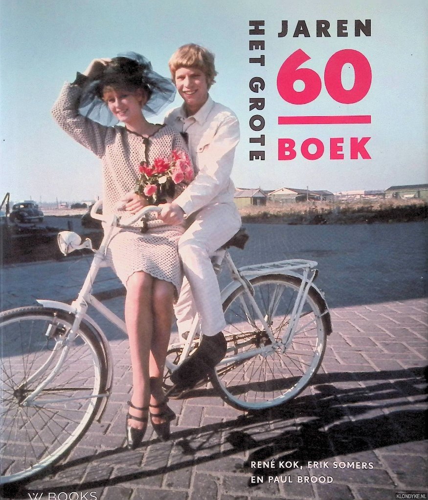 Kok, René & Erik Somers & Paul Brood - Het grote jaren 60 boek