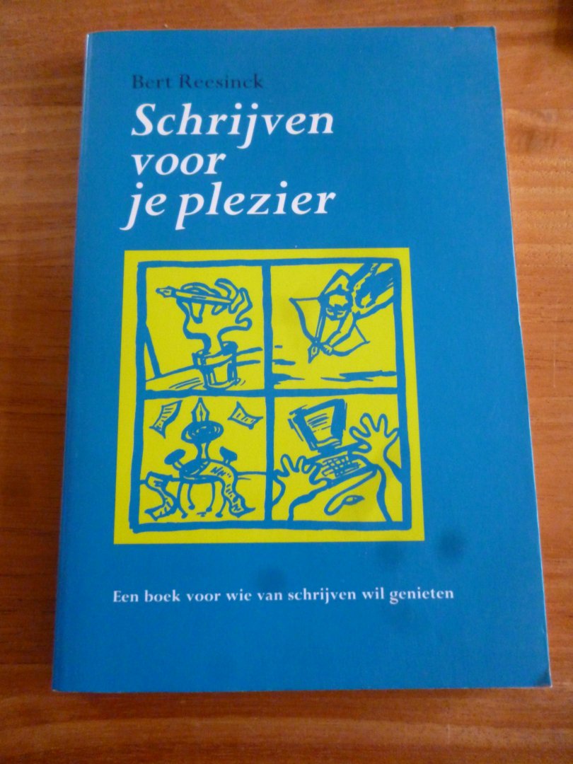 Reesinck, B.N.M. - Schrijven voor je plezier