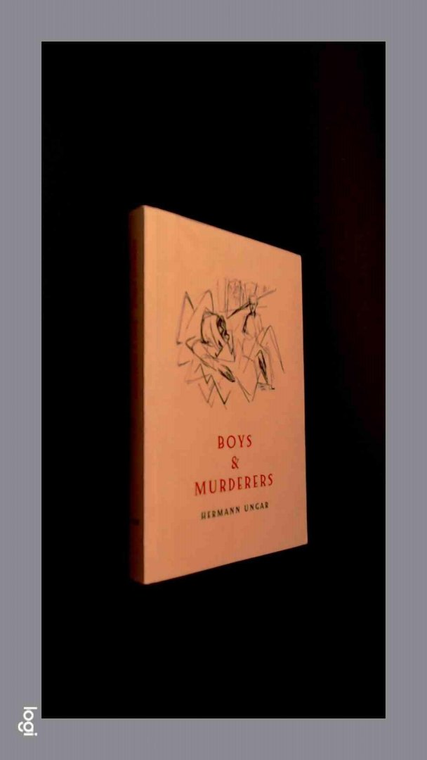 Ungar, Hermann - Boys & Murderers