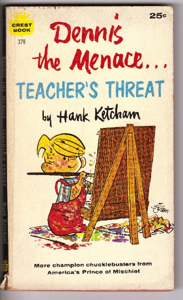 Ketcham, Hank - Dennis the Menace ...- Teacher's Threat