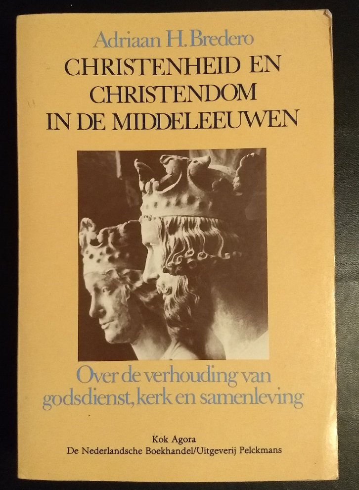Bredero, A.H. - CHRISTENHEID EN CHRISTENDOM IN DE MIDDELEEUWEN