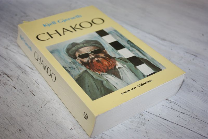 Gjerseth, Kjell - CHAKOO roman over Afghanistan