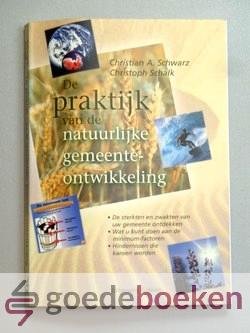 Schwartz en Christoph Schalk, Christian A. - De praktijk van de natuurlijke gemeente-ontwikkeling --- De sterkten en zwakten van uw gemeente ontdekken, wat u kunt doen aan de minimum-factoren, Hindernissen die kansen worden