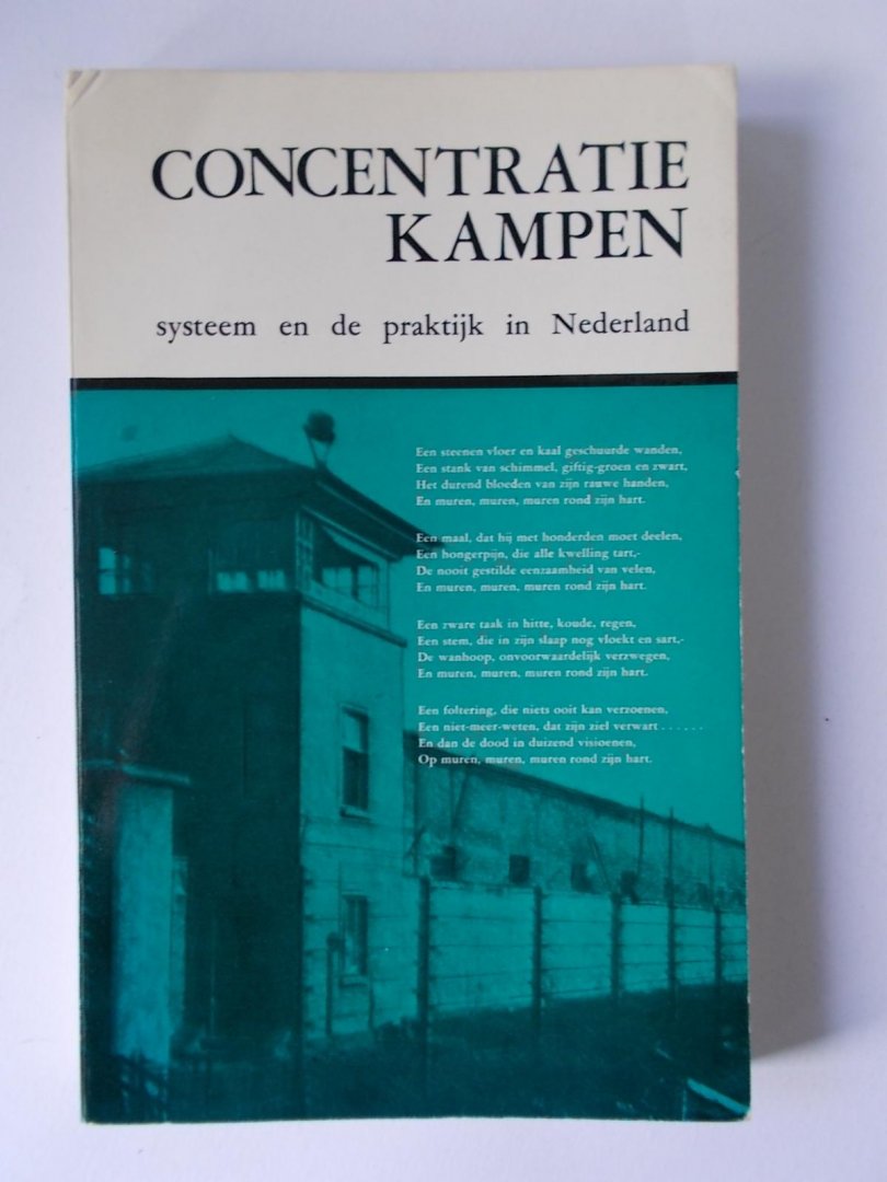 Studreher, Drs. C.J.F. - Concentratiekampen, systeem en de praktijk in Nederland
