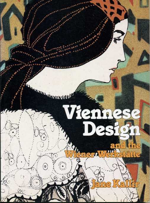 Kallir, Jane - Viennese Design and the Wiener Werkstätte