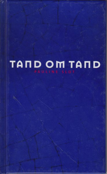 Slot (Den Haag, 1960), Pauline - Tand om tand [Aangeboden als nieuwjaarswens 2001 door Boekhandels met *). Oplage 8000 stuks]