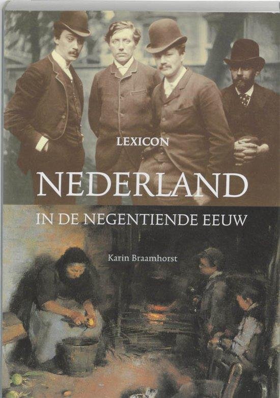 Braamhorst, Karin - Nederland in de negentiende eeuw / lexicon