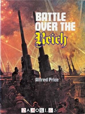 Alfred Price - Battle over the Reich
