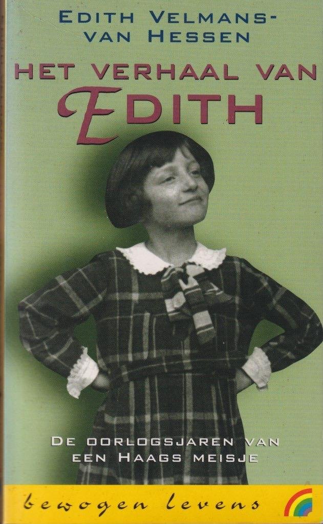 Veltmans-Van Hessen, Edith - Het verhaal van Edith. De oorlogsjaren van een Haags meisje