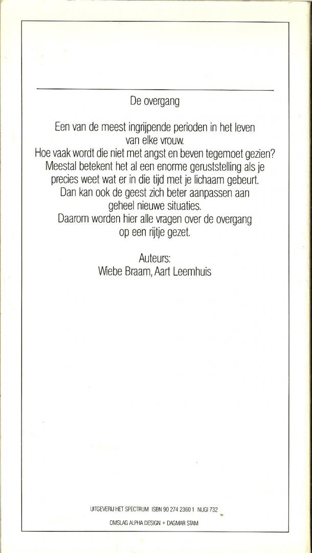 Braam Wiebe  Arts  en Arts Aart Leemhuis Met medewerking van Herma Nijhuis - Al uw vragen over de Overgang