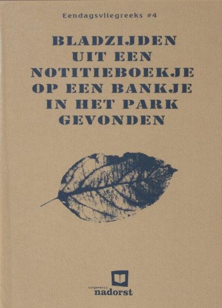 (Luijk, Ruben van). - Bladzijden uit een notitieboekje op een bankje in het park gevonden.