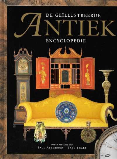 Paul Atterbury en Lars Tharp - De Geïllustreerde Antiek Encyclopedie