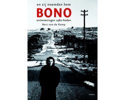 Bert van der Kamp - En zij noemden hem Bono