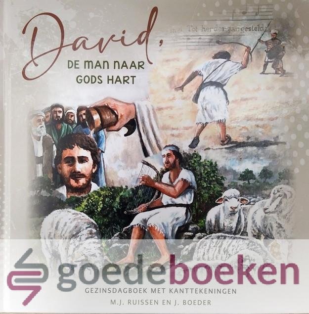Ruissen en J. Boeder, M.J. - David, de man naar Gods hart *nieuw* --- Gezindsdagboek met kanttekeningen