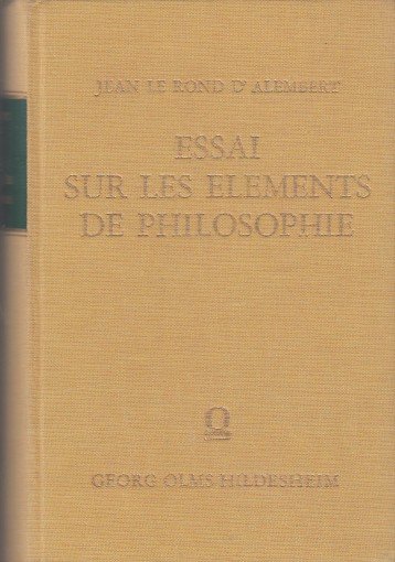 D'Alembert - Essai sur les Éléments de Philosophie.