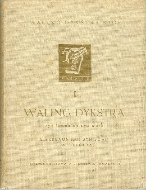 Biskreaun fan syn soan J.W.Dykstra - Waling Dykstra - Syn libben en syn wurk - 4 delen.