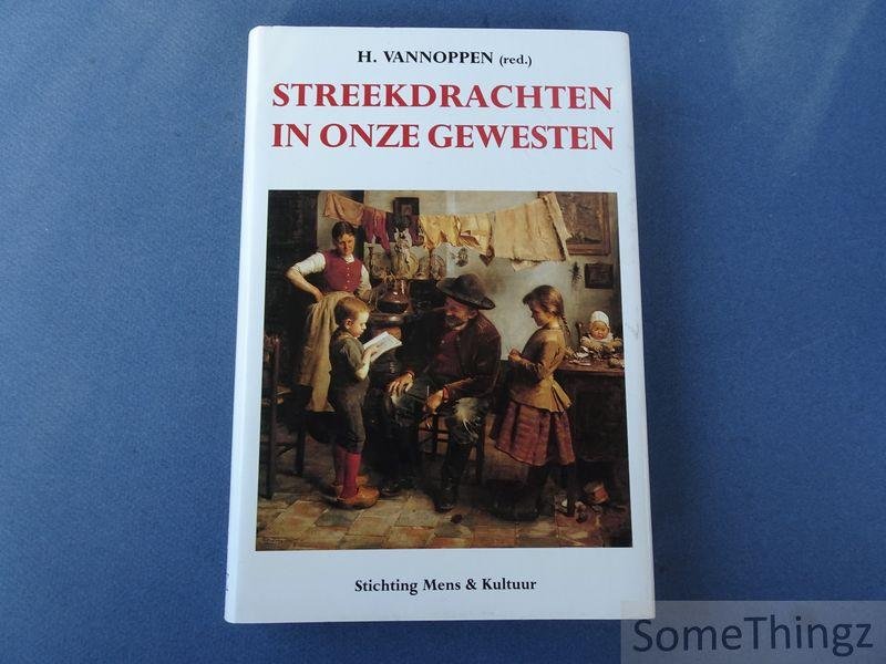Vannoppen, H. (red.) - Streekdrachten in onze gewesten: Antwerpen, Brabant, Limburg, Oost-Vlaanderen, West-Vlaanderen.
