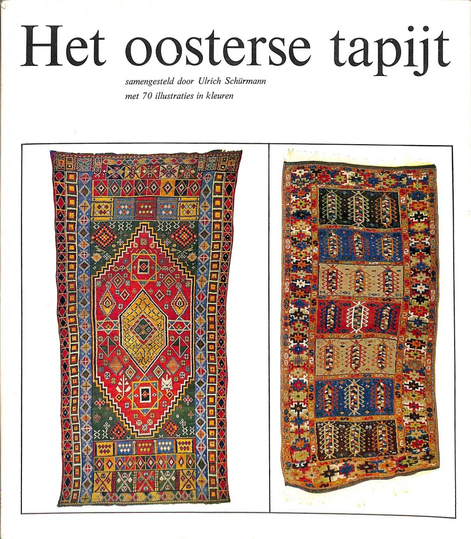 Schurmann, Ulrich - Het oosterse tapijt. Met 70 illustraties in kleuren.