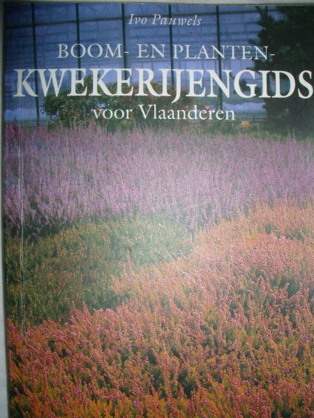 Pauwels, Ivo - Boom- en planten- kwekerijengids voor Vlaanderen
