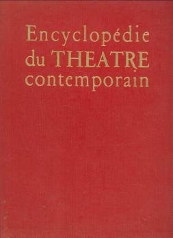 QUÉANT, GILLES (dirigée par)  avec la collaboration de  TOWARNICKI, FRÉDÉRIC - Encyclopédie du Théâtre contemporain (volume 1 : 1850-1914)