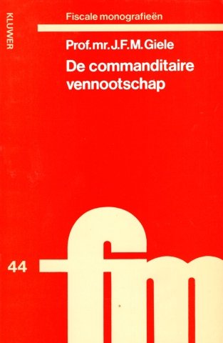 Giele, J.F.M. - De commanditaire vennootschap.
