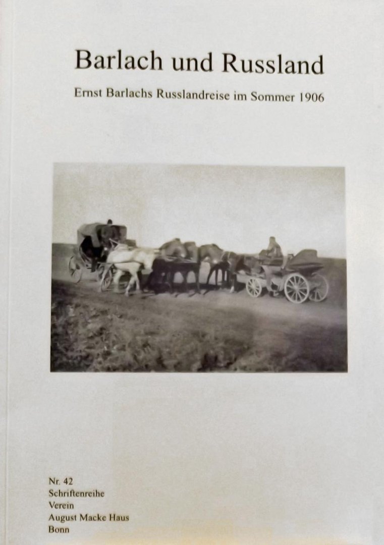 Jürgen Doppelstein - Barlach und Russland: Ernst Barlachs Russlandreise im Sommer 1906