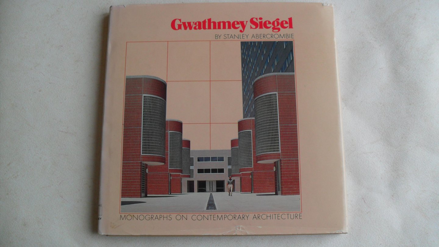Abercrombie Stanley - Gwathmey Siegel   ( monographs on contemporary architecture )