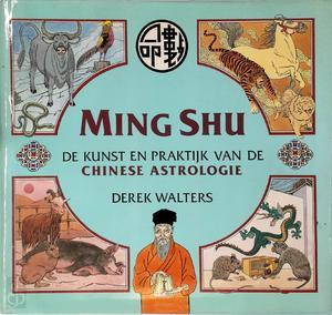 D Walters Ming Shu - De kunst en praktijk vd chinese astrologie