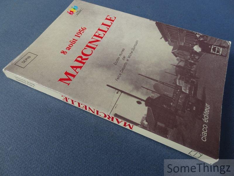Felice Dassetto et Michel Dumoulin. - Mémoires d'une catastrophe. Marcinelle, 8 août 1956.