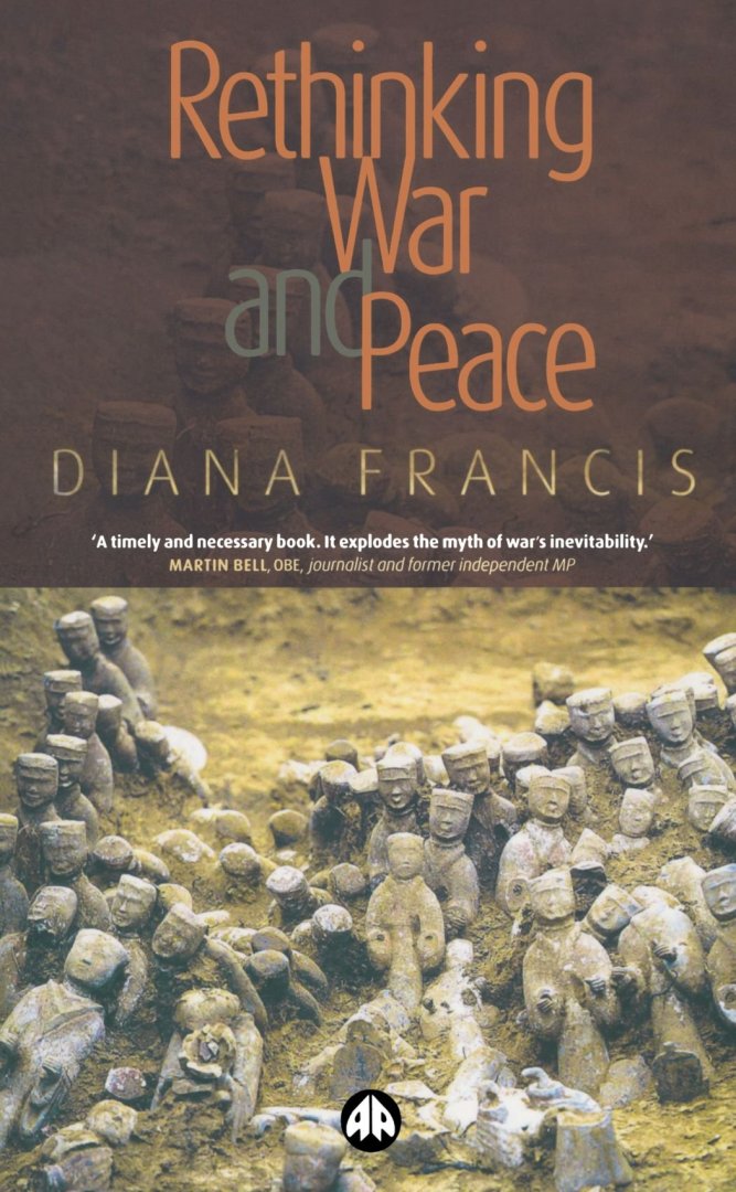 Francis, Diana - Rethinking War and Peace