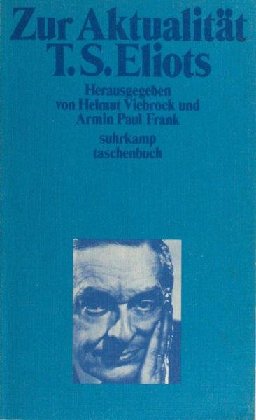 Eliot - Viebrock, Helmut (Herausg.). - Zur Aktualität T.S. Eliots.