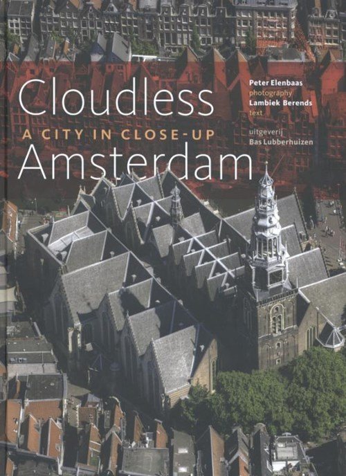 Peter Elenbaas ; Lambiek Berends - Cloudless Amsterdam