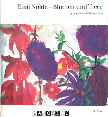 Martin Urban - Emil Nolde, Blumen und Tiere