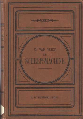 Vliet, D. van - De scheepsmachine. Handboek voor machinisten en officieren