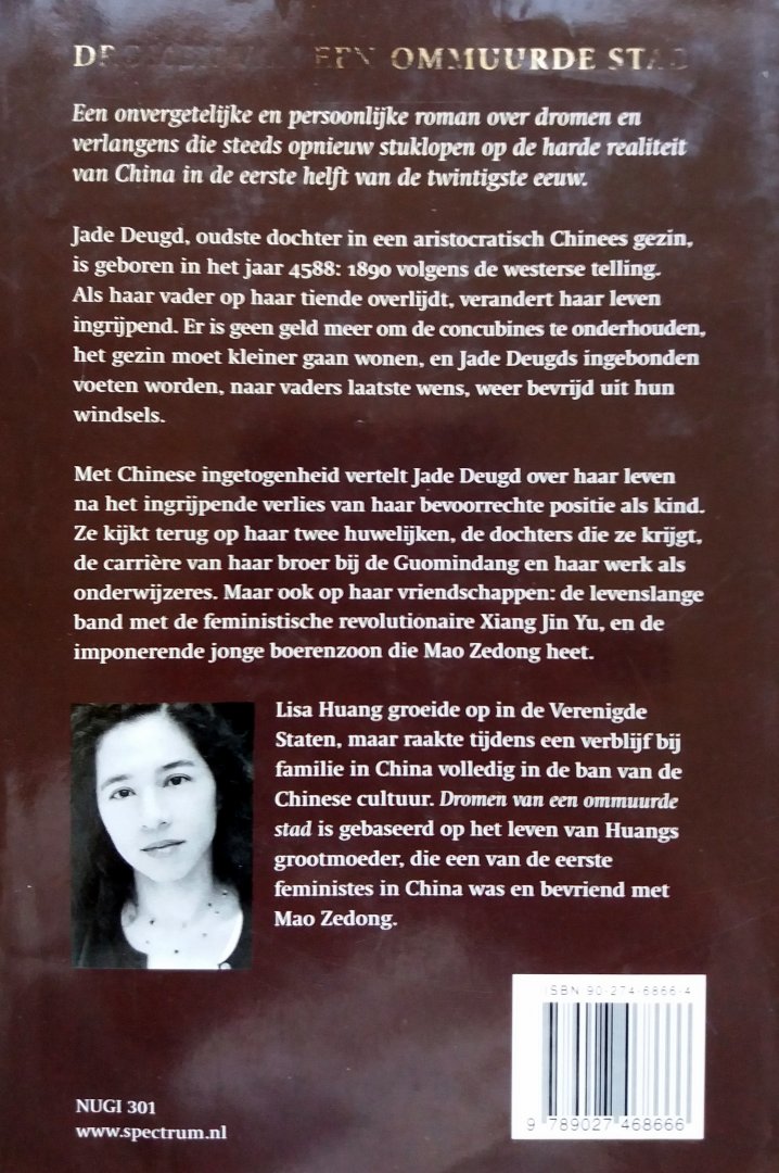 Huang, Lisa - Dromen van een ommuurde stad (Een vrouwenleven in China tussen keizerrijk en communisme)