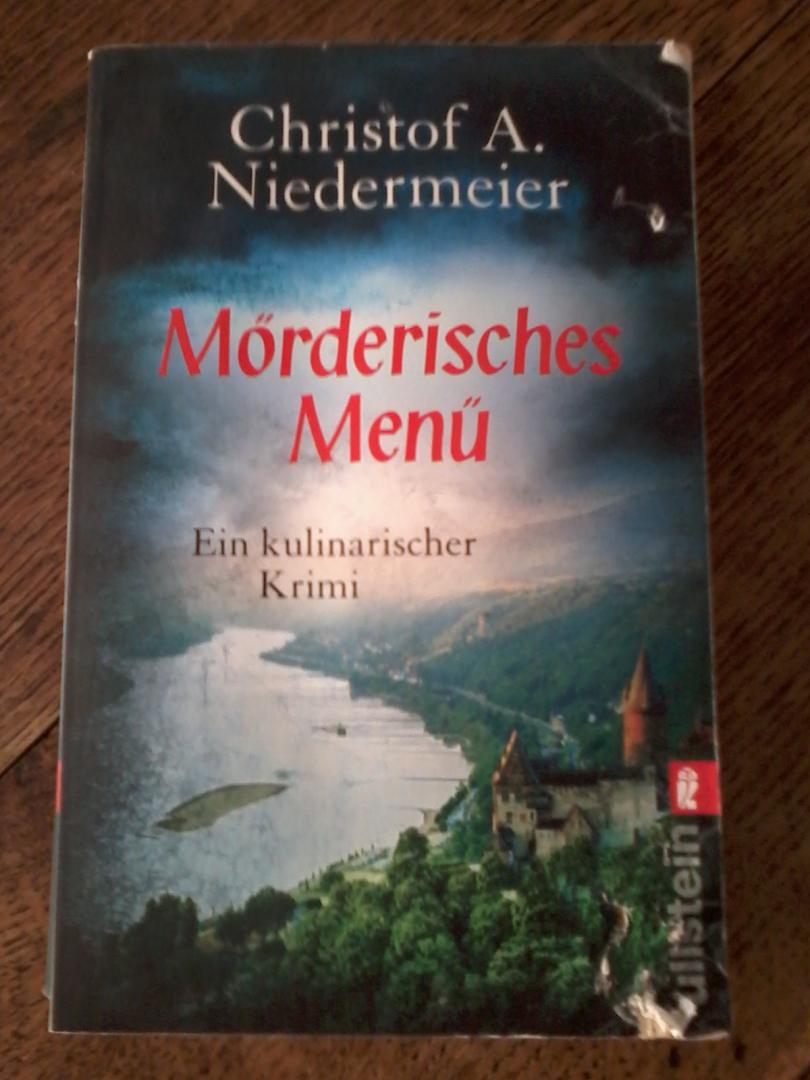 Niedermeier, Christof A. - Mörderisches Menü / Ein kulinarischer Krimi