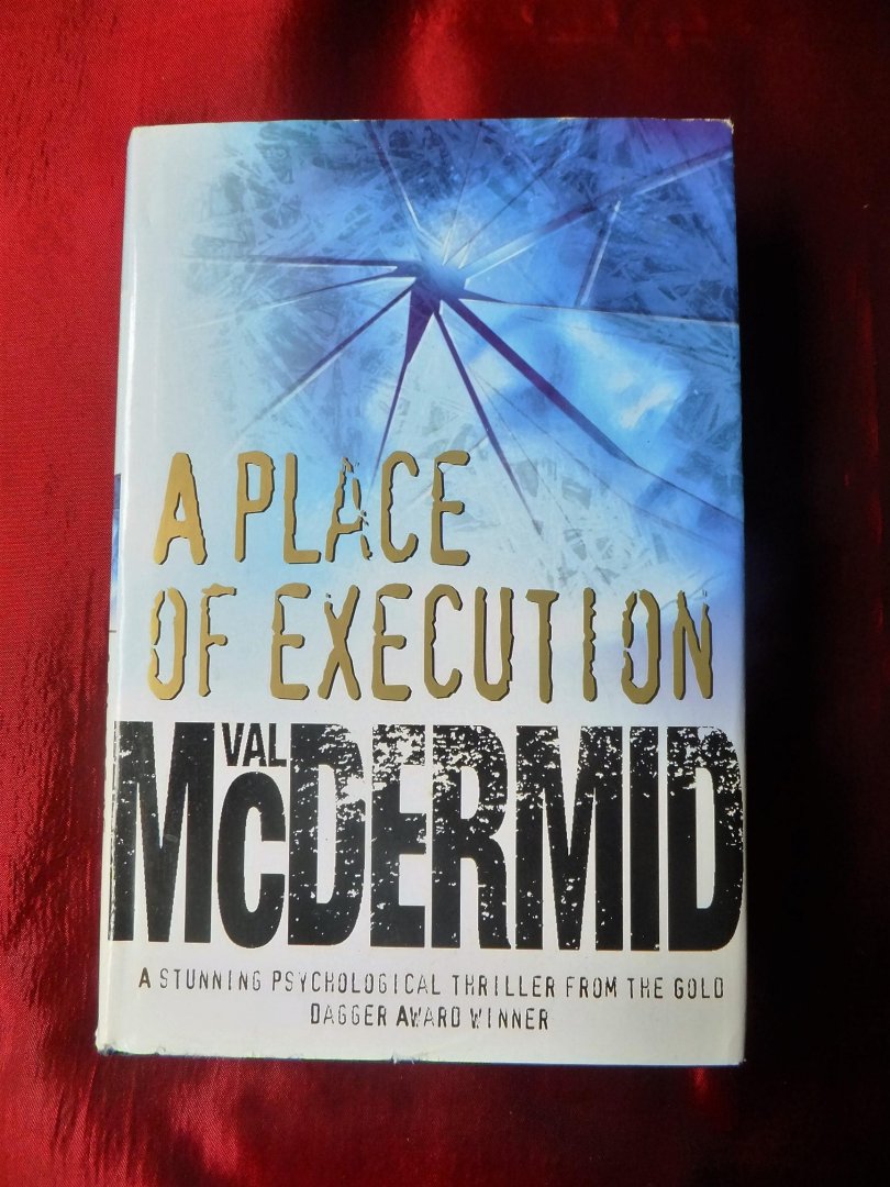 McDermid, Val - A place of execution