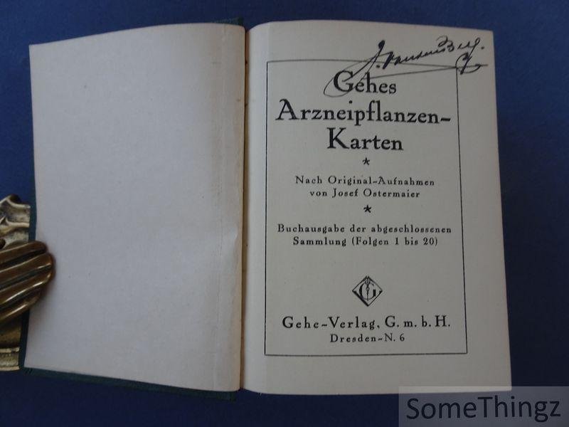 Josef Ostermaier. - Gehes Arzneipflanzenkarten. Nach Original-Aufnahmen von Josef Ostermaier. Buchausgabe der abgeschlossenen Sammlung (Folgen 1 bis 20).