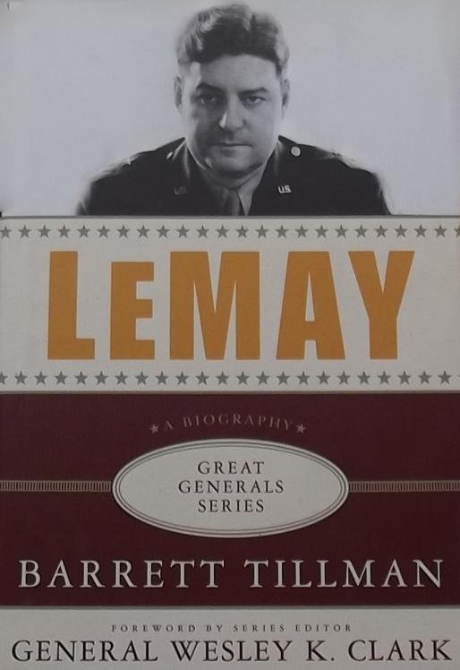 Tillman, Barrett - LeMay: A Biography