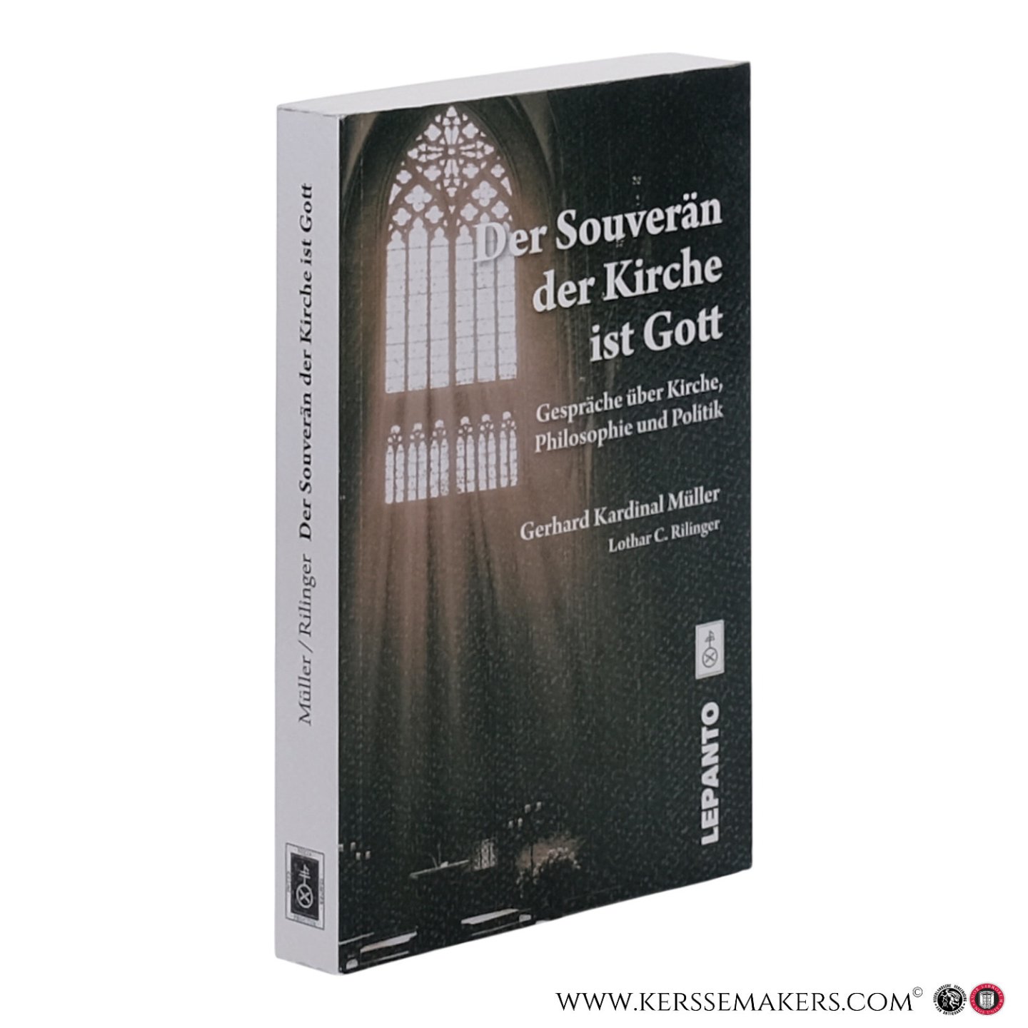 Müller, Gerhard Ludwig, Rilinger, Lothar C. - Der Souverän der Kirche ist Gott. Gespräche über Kirche, Philosophie und Politik.