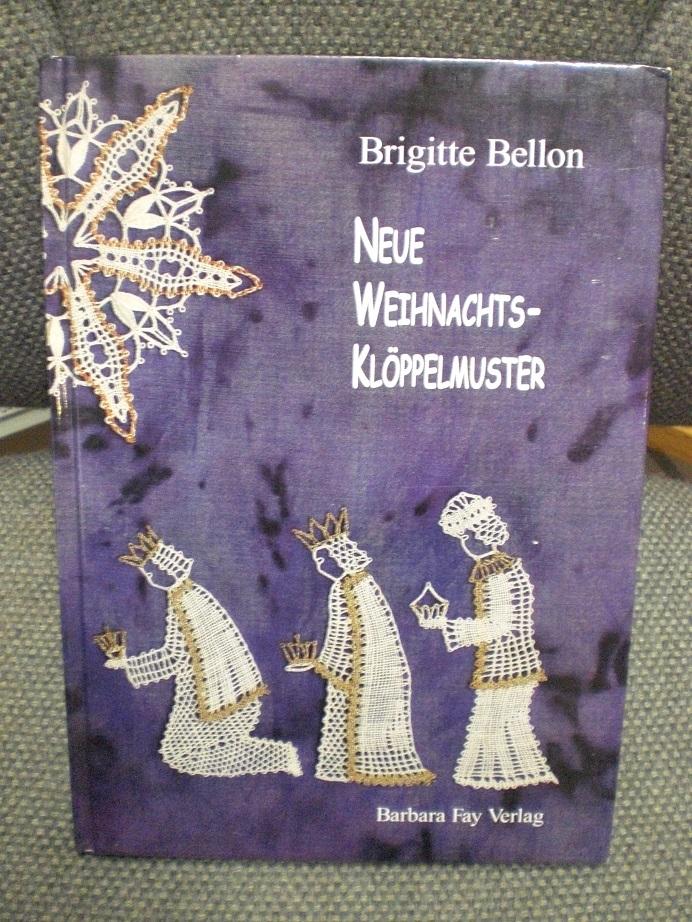 Bellon, Brigitte - Neue Weihnachts-Klöppelmuster