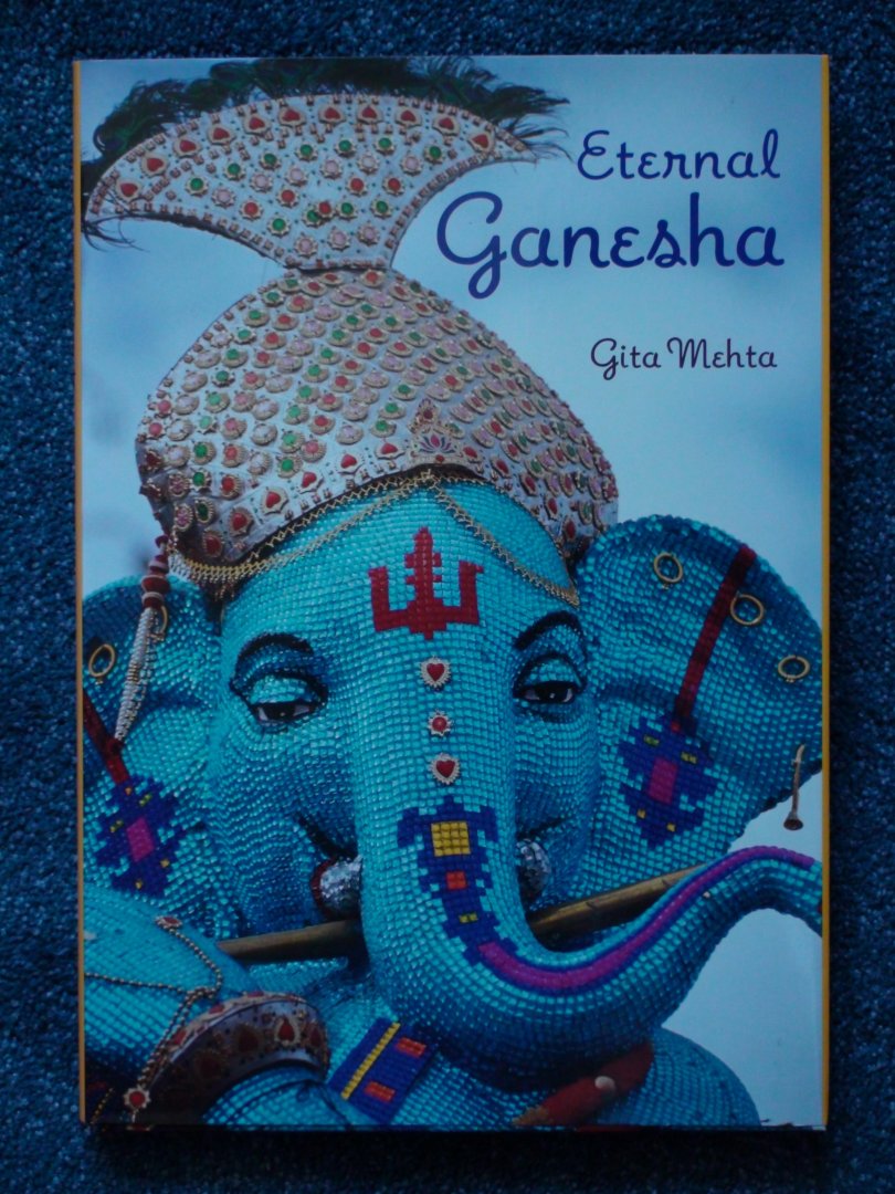 Mehta, Gita - Eternal Ganesha