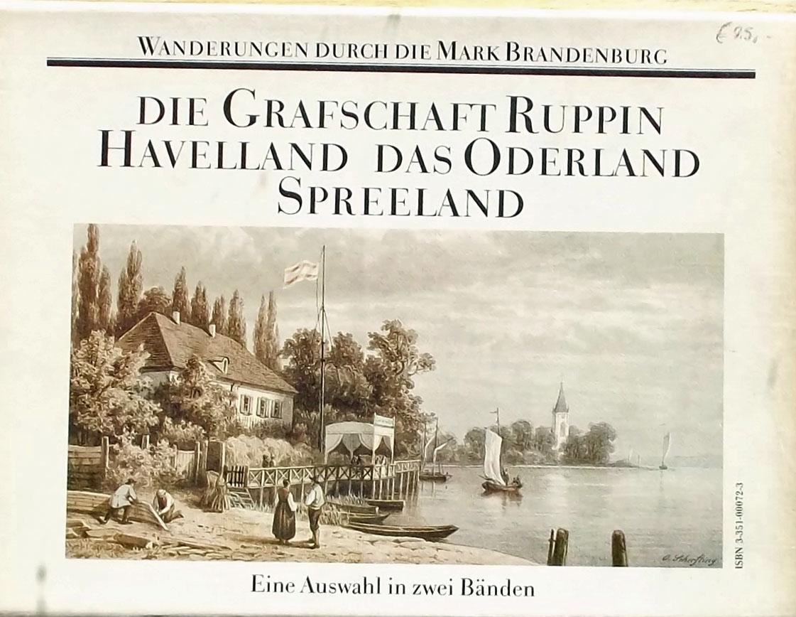 Fontane, Theodor - Wanderungen durch die Mark Brandenburg. Die Grafschaft Ruppin / Das Oderland / Havelland / Spreeland