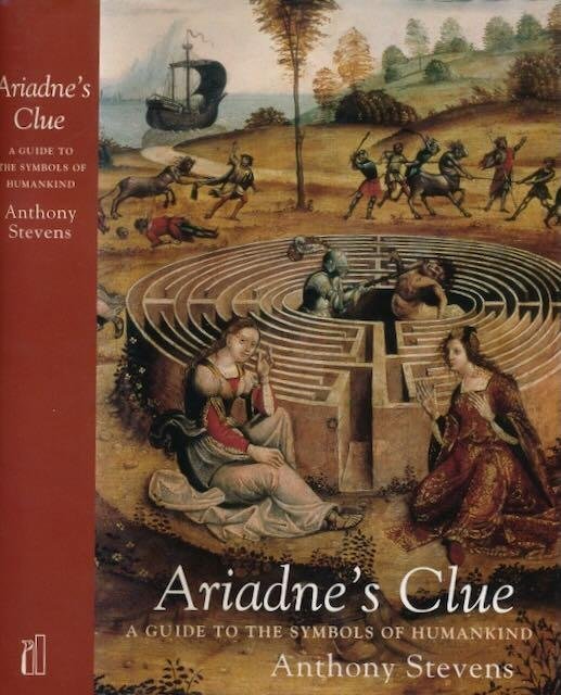 Stevens, Anthony - Ariadne's Clue: A Guide to the Symbols of Humankind