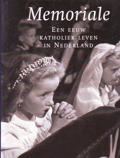 Pijfers, Herman & Jan Roes - Memoriale. Een Eeuw Katholiek Leven in Nederland