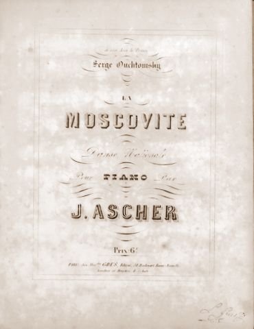 Ascher, Joseph: - La moscovite. Danse nationale pour piano